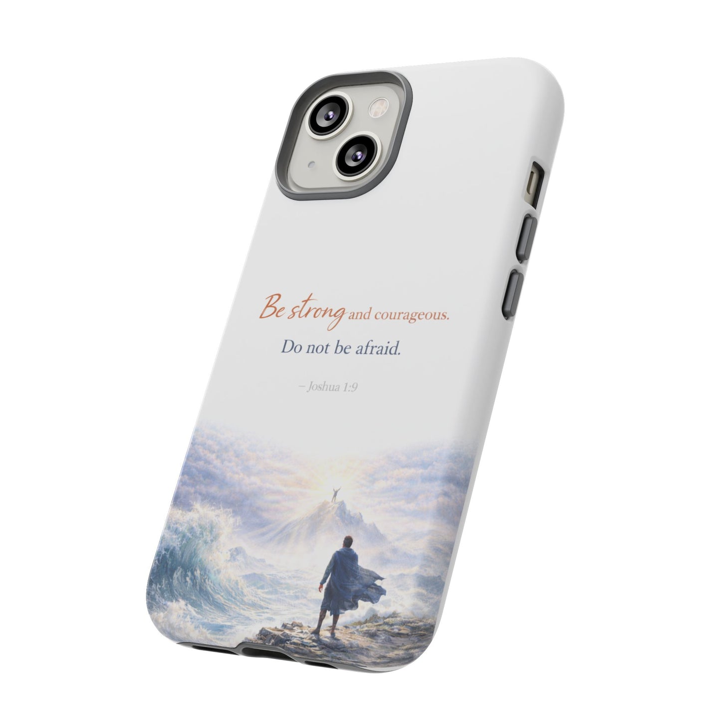 Inspirational 'Be Strong and Courageous' Phone Case — Joshua 1:9 Christian Protective Tough Case