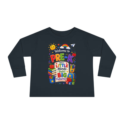Pre-K Toddler Long Sleeve Tee – "Welcome to Pre-K Where Little Minds Build Big Futures"