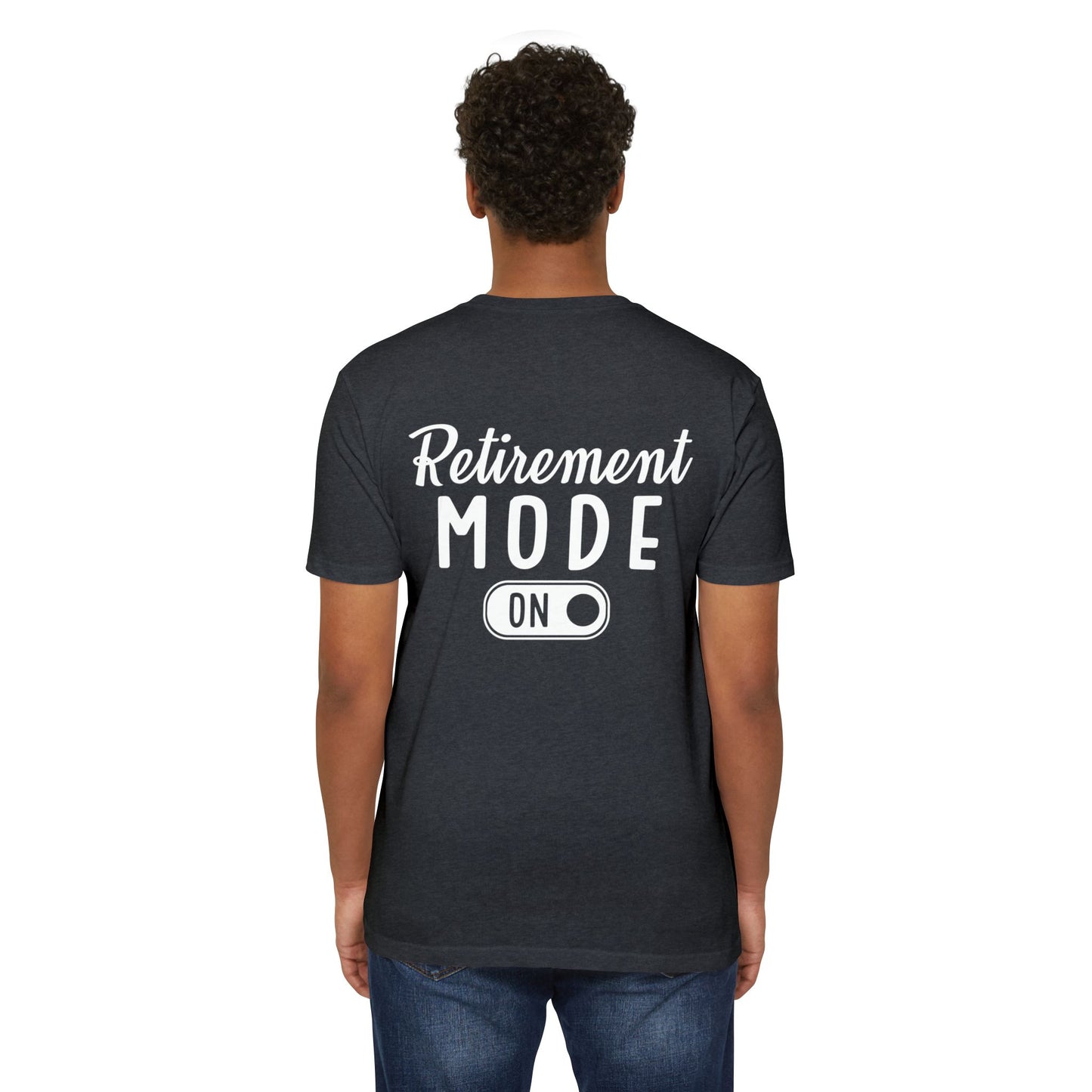 Retirement Mode On T-Shirt