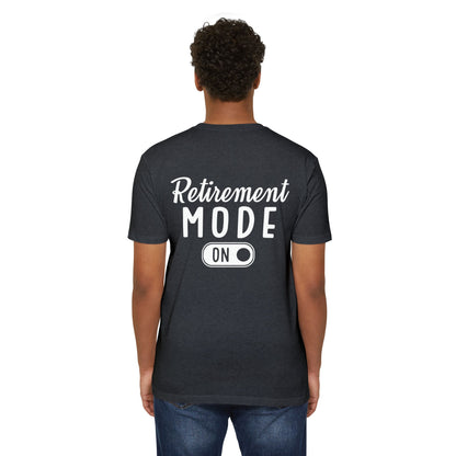 Retirement Mode On T-Shirt