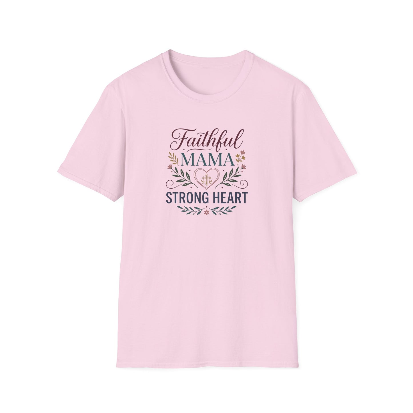Faithful Mama Strong Heart T-Shirt