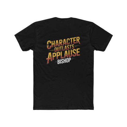 Character Outlasts Applause Tee — Motivational Graphic T-Shirt