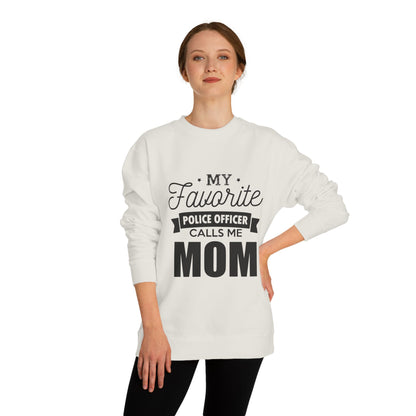 Mom of a Police Officer Sweatshirt — "My Favorite Police Officer Calls Me Mom"