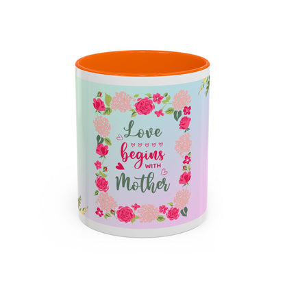 Love Begins with Mother Floral Coffee Mug — Mother's Day Gift (11/15 oz)