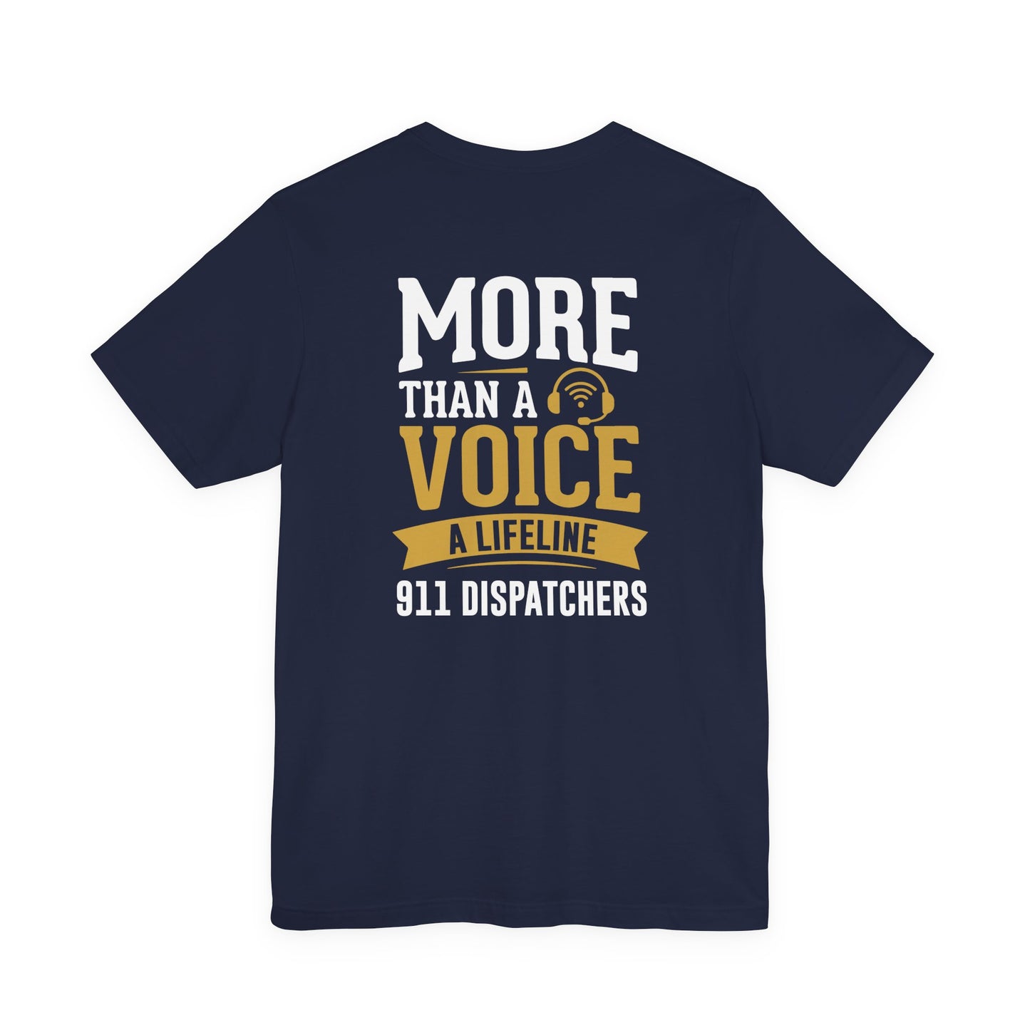 911 Dispatchers Tee — "More Than a Voice, A Lifeline" Appreciation Shirt
