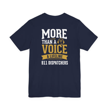 911 Dispatchers Tee — "More Than a Voice, A Lifeline" Appreciation Shirt