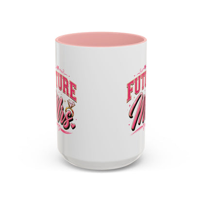 Future Mrs. Accent Coffee Mug — Bridal Bachelorette Gift (11/15oz)