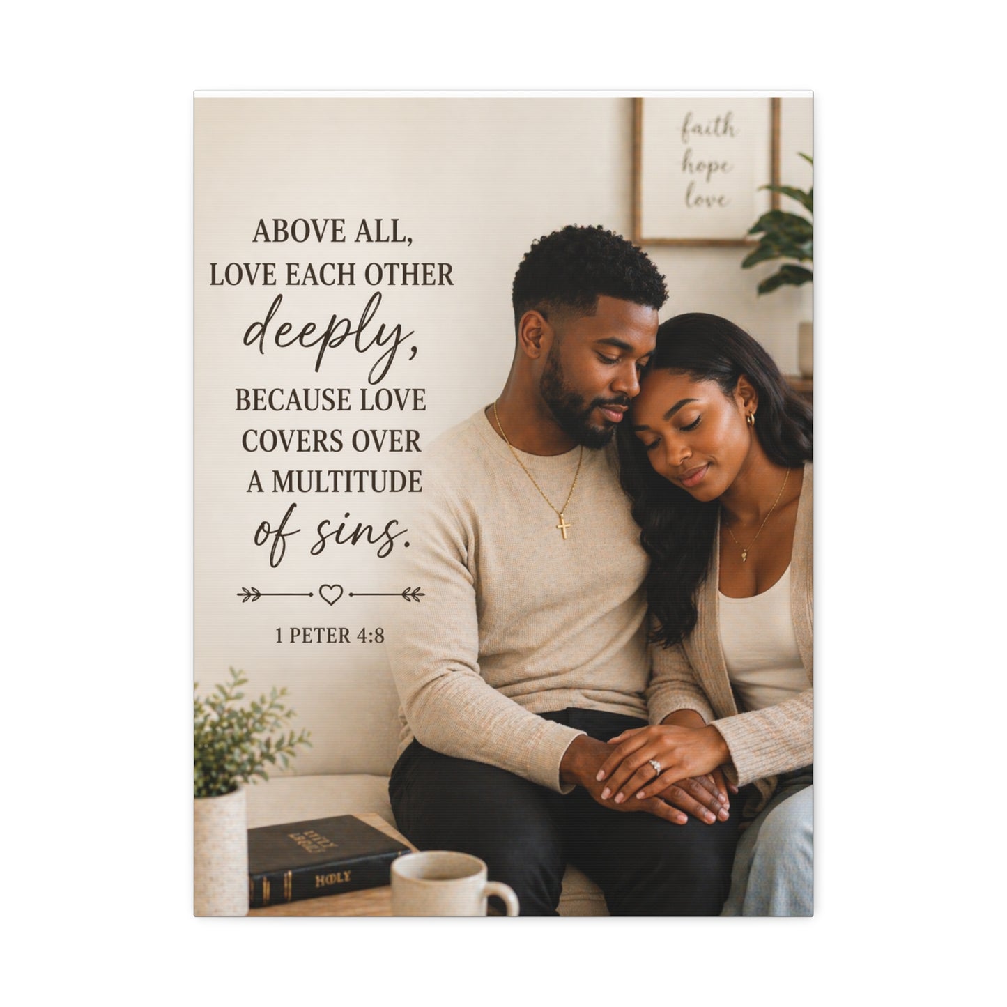 Stretched Canvas — "Above All, Love Each Other Deeply" Christian Wall Art