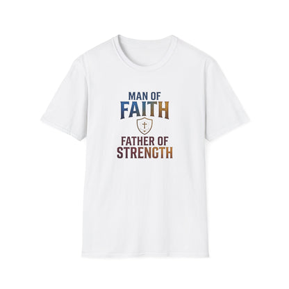 "Man of Faith, Father of Strength"  T‑Shirt