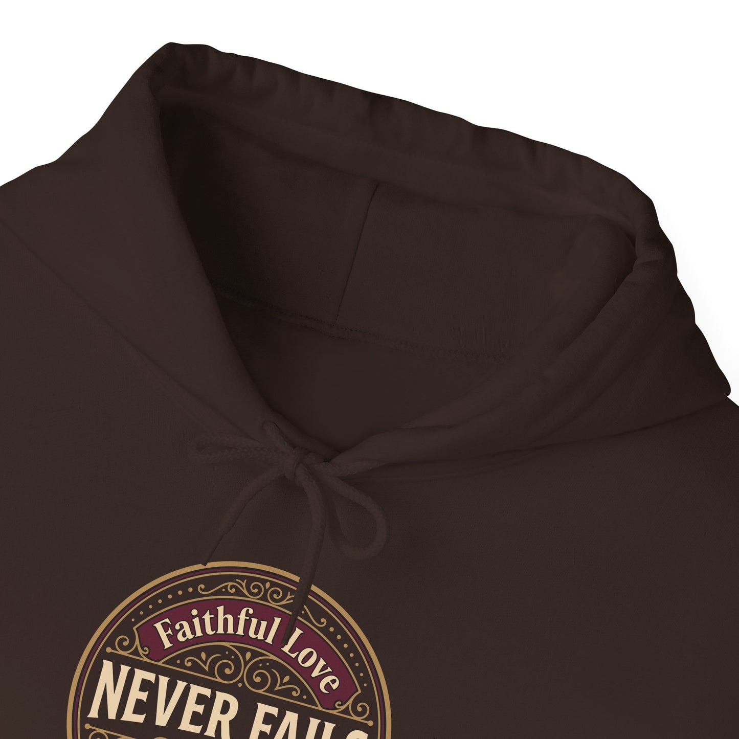 Faithful Love Never Fails - Proverbs 3:3 Hoodie