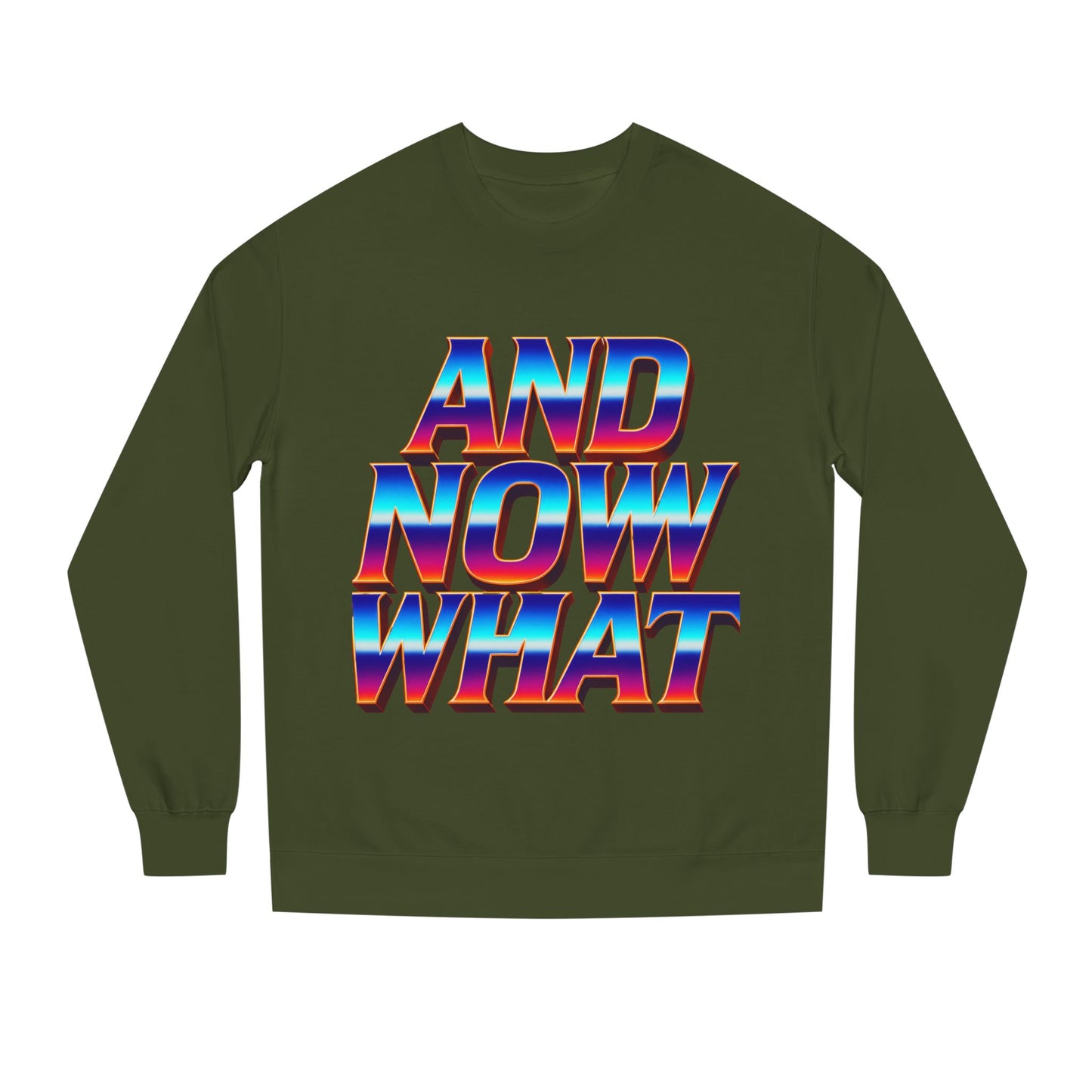 And Now What Sweatshirt — Retro Gradient Statement Crewneck