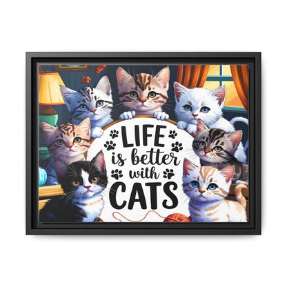 Framed Cat Canvas Wall Art — "Life Is Better With Cats" Matte Print