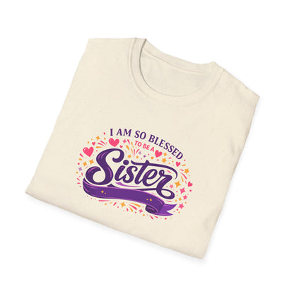 I Am So Blessed to Be a Sister T-Shirt