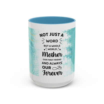 Mother Coffee Mug — “Not Just a Word but a Whole World” Floral Gift (11/15oz)