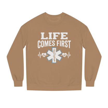 Life Comes First Sweatshirt – EMT / Paramedic Medical Crewneck