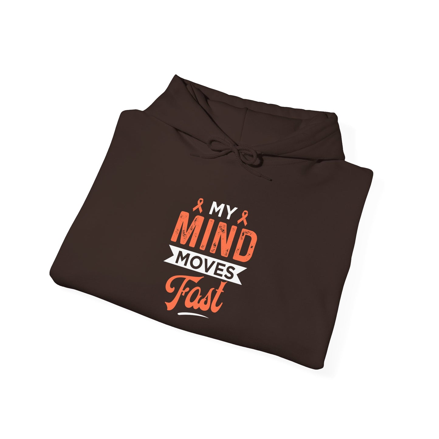 My Mind Moves Fast Hoodie