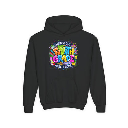 Fourth Grade Hoodie - "Watch Out Fourth Grade Here I Come" Colorful Back-to-School Kids Sweatshirt