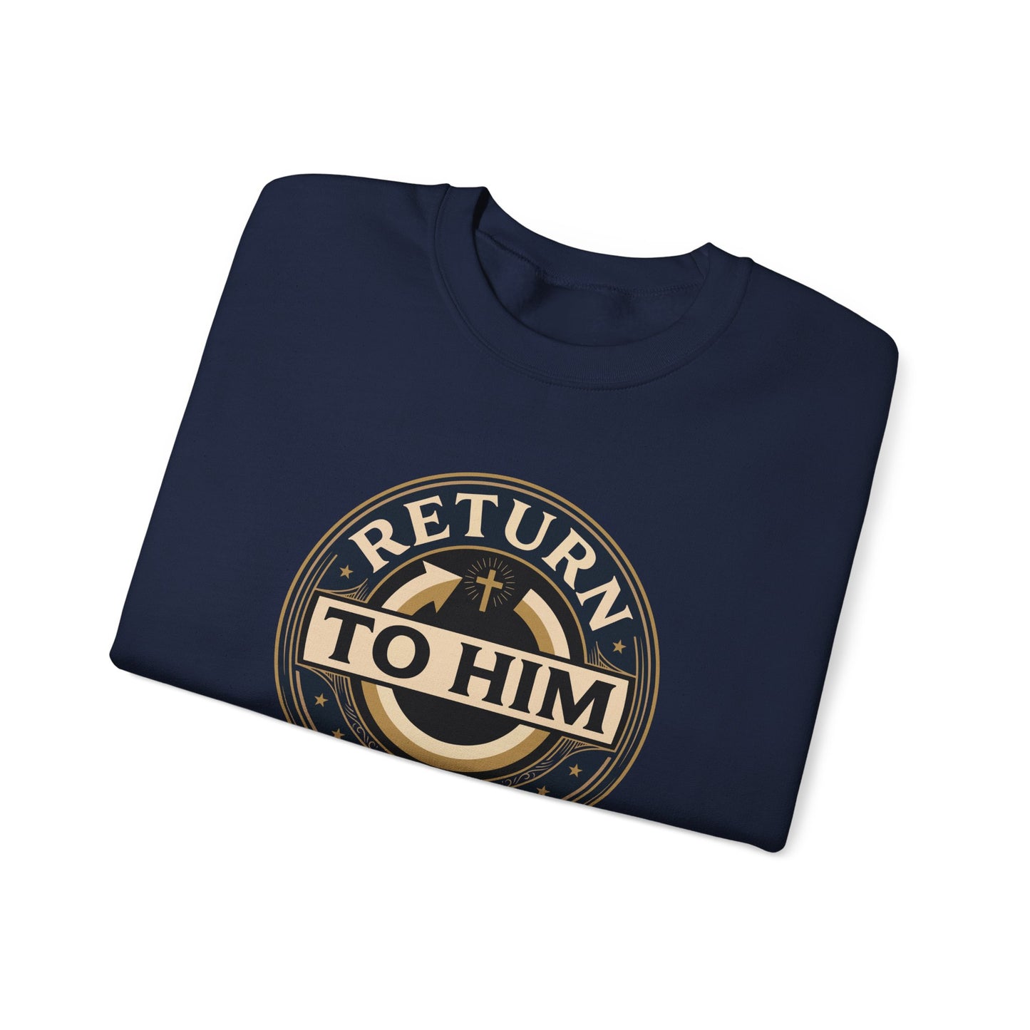 Return to Him Sweatshirt