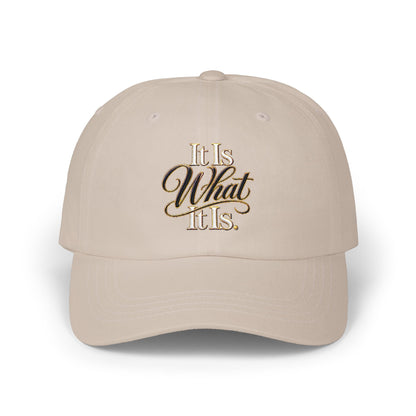 Classic Dad Cap — Embroidered “It Is What It Is” Vintage Script Hat