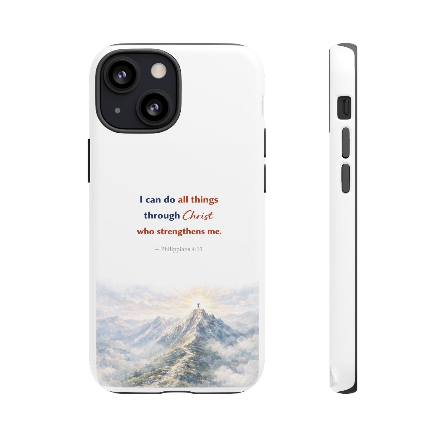 Christian Phone Case – “I Can Do All Things Through Christ” Inspirational Tough Case