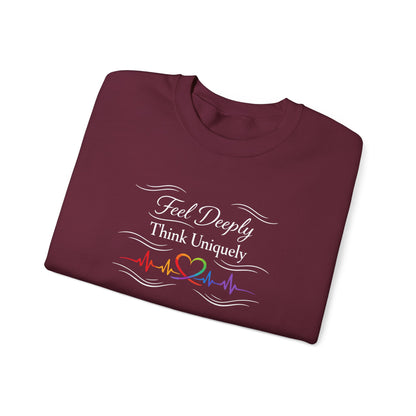 Feel Deeply Think Uniquely Sweatshirt