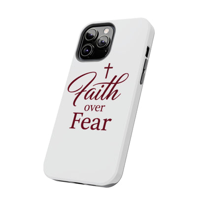 Faith Over Fear Tough Phone Case — Christian Inspirational Protective Phone Cover