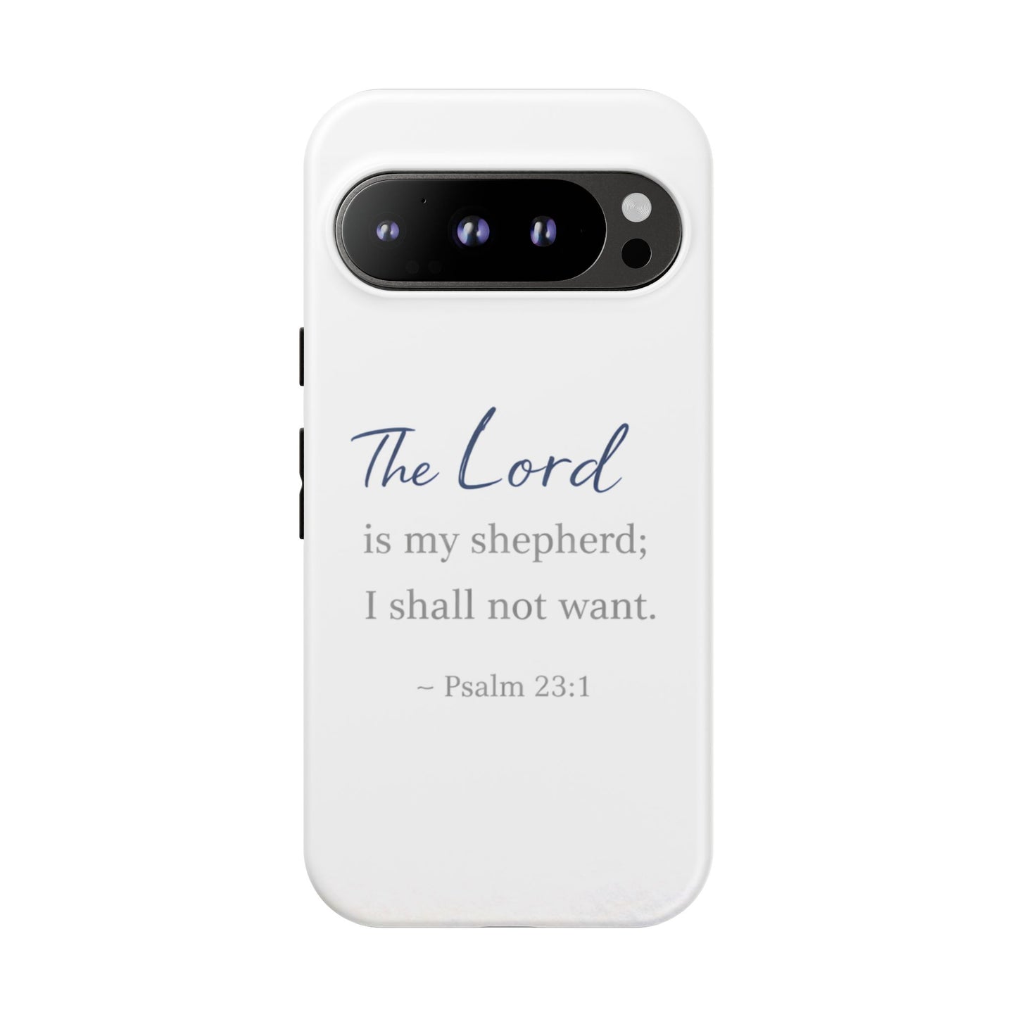 Psalm 23:1 Phone Case — "The Lord is my shepherd; I shall not want" Christian Protective Cover