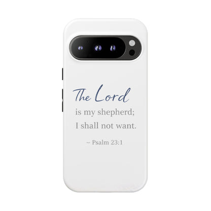 Psalm 23:1 Phone Case — "The Lord is my shepherd; I shall not want" Christian Protective Cover