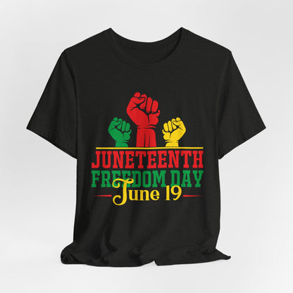 Juneteenth Freedom Day T-Shirt — June 19 Celebration Tee