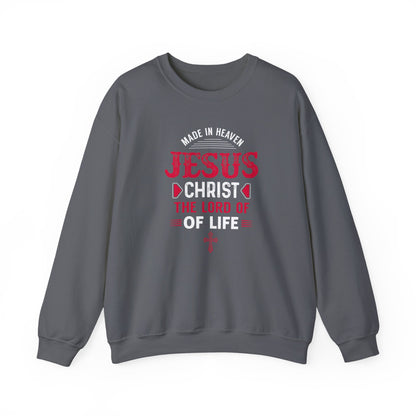 Made in Heaven Jesus Christ The Lord of Life Sweatshirt