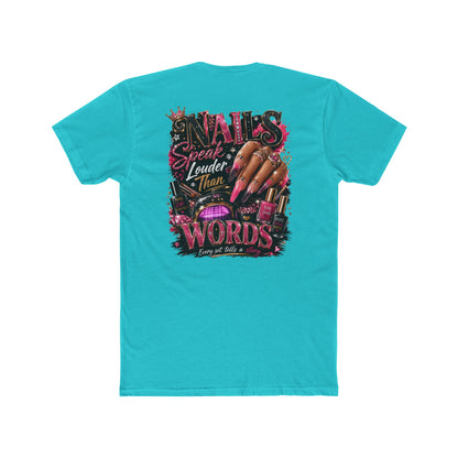 Nails Speak Louder Tee — Nail Tech Graphic T-Shirt