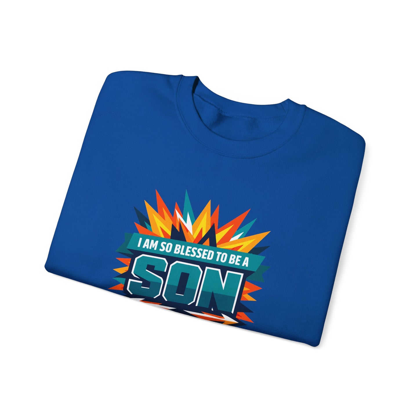 I Am So Blessed To Be A Son Sweatshirt
