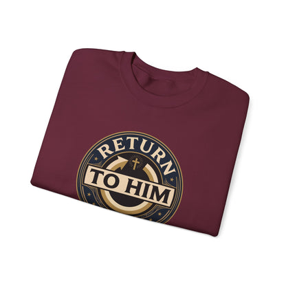 Return to Him Sweatshirt