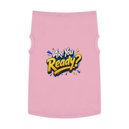 Pet Tank Top — "Are You Ready?" Bold Graphic Dog Shirt