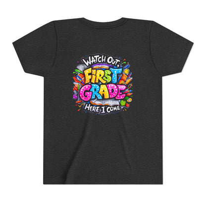First Grade T-Shirt - "Watch Out First Grade Here I Come" Back-to-School Youth Tee