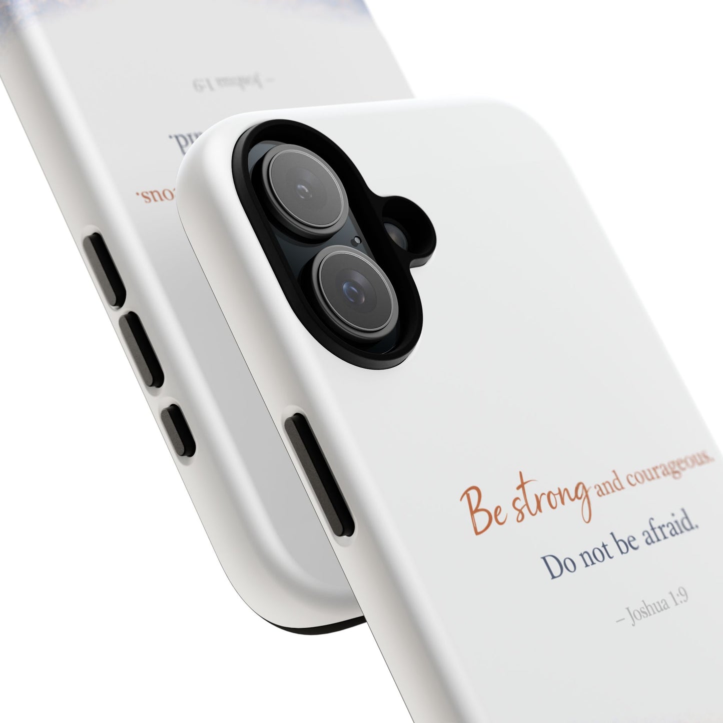 Inspirational 'Be Strong and Courageous' Phone Case