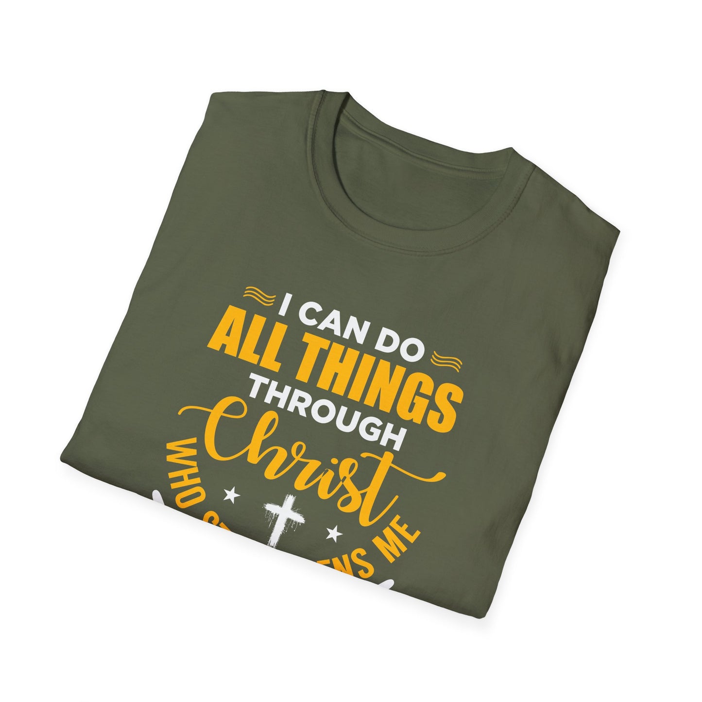 I Can Do All Things Through Christ Who Strengthens Me- Philippians 4:13  T-Shirt