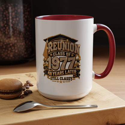 Reunion Class of 1977 Coffee Mug — 48 Years Later, Still Classy