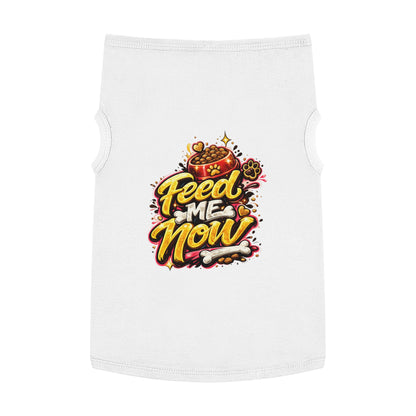 Dog Tank Top - "Feed Me Now" Funny Pet Feeding Shirt