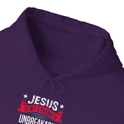 Jesus Is My Strength Unbreakable Through Him Hoodie