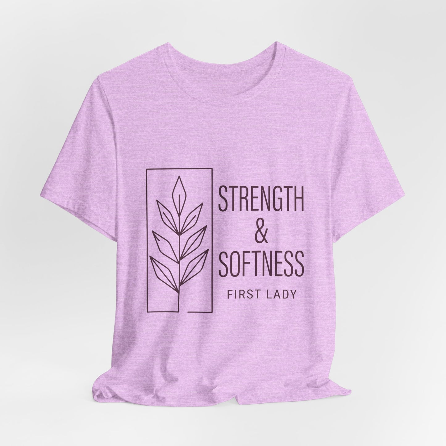 Strength & Softness Tee — First Lady Inspirational Graphic T-Shirt