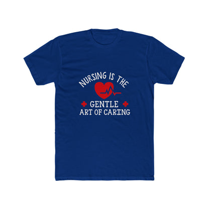 Nursing Is the Gentle Art of Caring T-Shirt