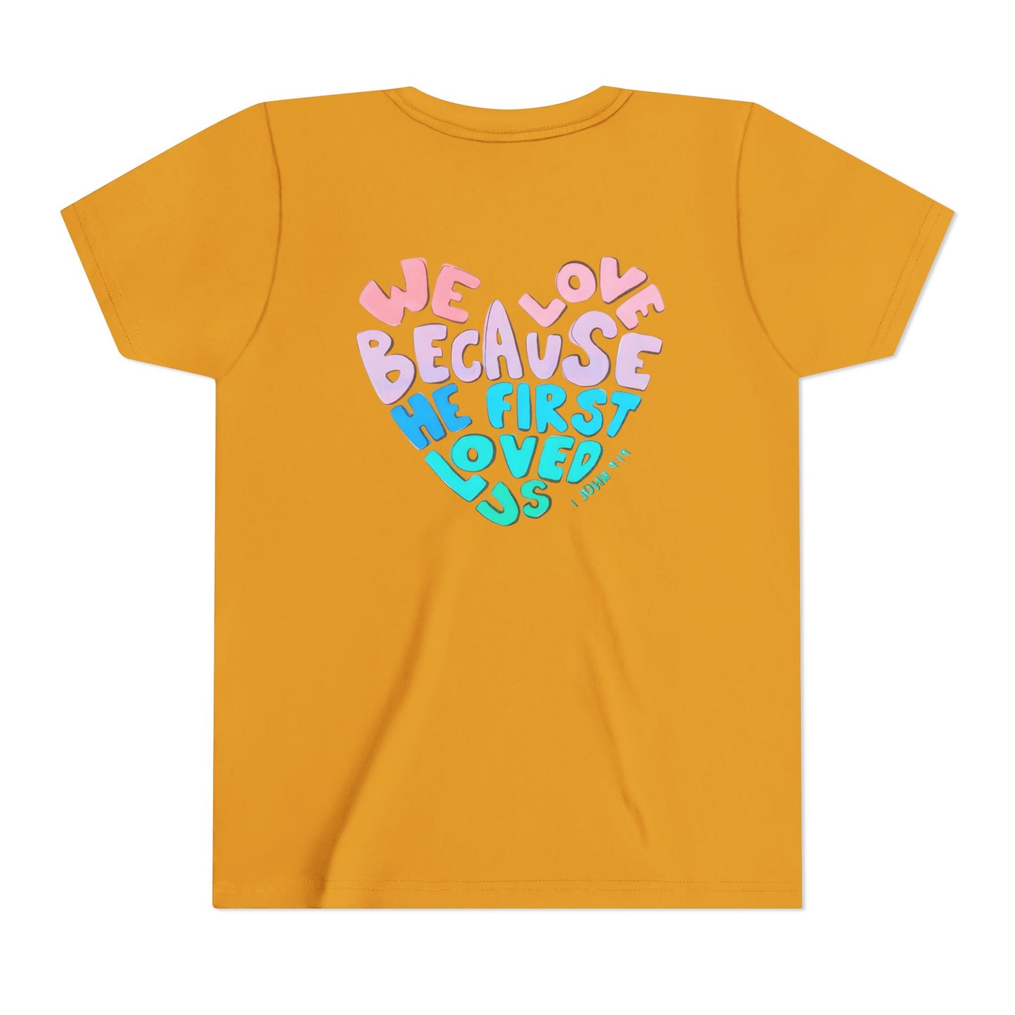 Youth Tee — "We Love Because He First Loved Us" Heart Design