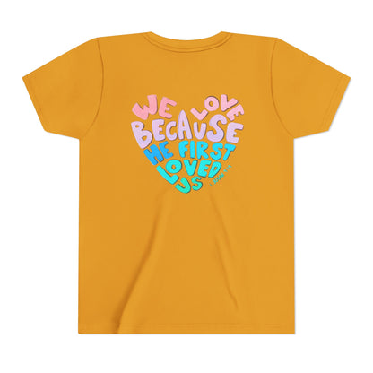 Youth Tee — "We Love Because He First Loved Us" Heart Design