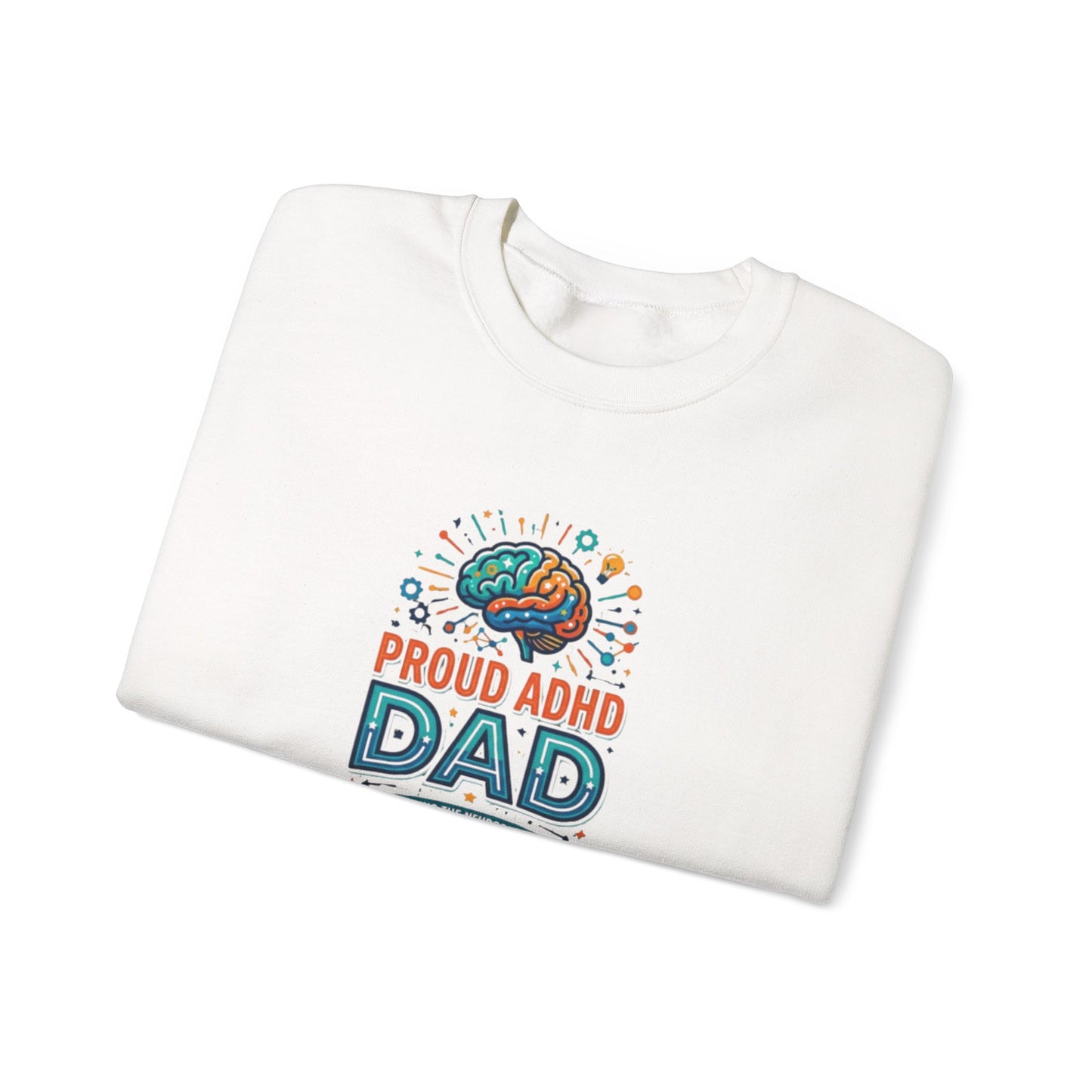 Proud ADHD Dad  Crewneck Sweatshirt