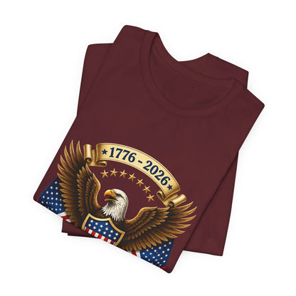 250th Anniversary USA Eagle T-Shirt — 1776–2026 Patriotic Tee