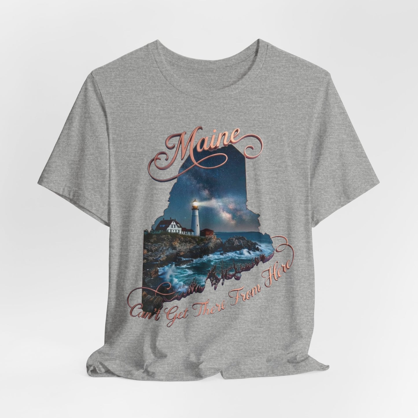 Maine Lighthouse Tee - "Can't Get There From Here" Coastal State Silhouette T-Shirt
