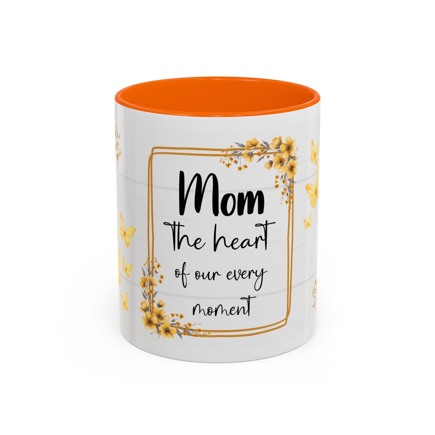 Mom Coffee Mug — "Mom the heart of our every moment" Floral Accent Mug (11/15oz)