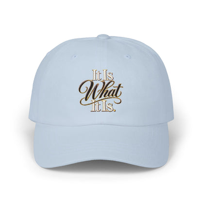 Classic Dad Cap — Embroidered “It Is What It Is” Vintage Script Hat
