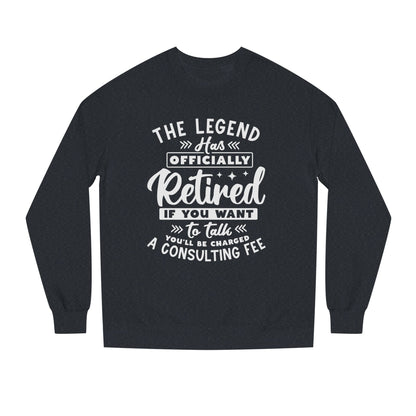 Retired Legend Sweatshirt — "The Legend Has Officially Retired" Retirement Gift